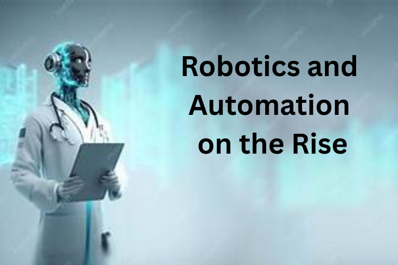 Robotics and Automation on the Rise