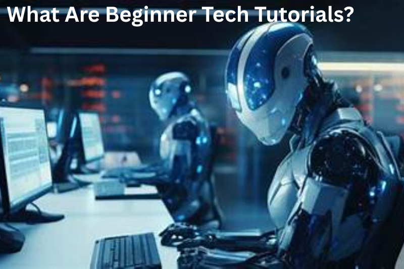 What Are Beginner Tech Tutorials