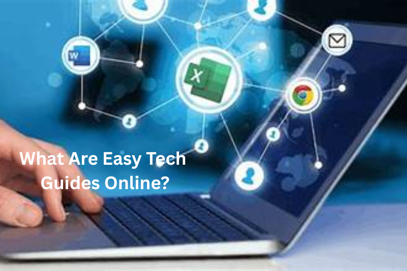 What Are Easy Tech Guides Online