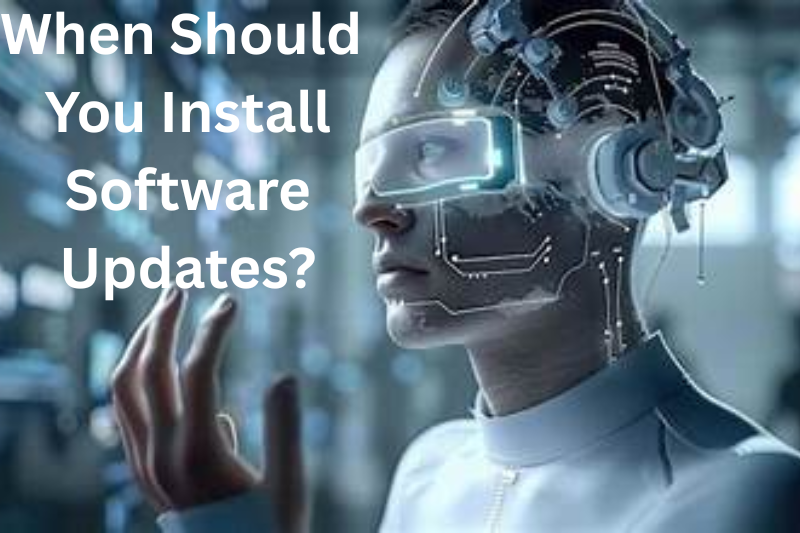 When Should You Install Software Updates