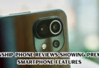 flagship phone reviews showing premium smartphone features