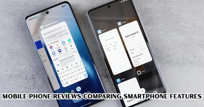 mobile phone reviews comparing smartphone features