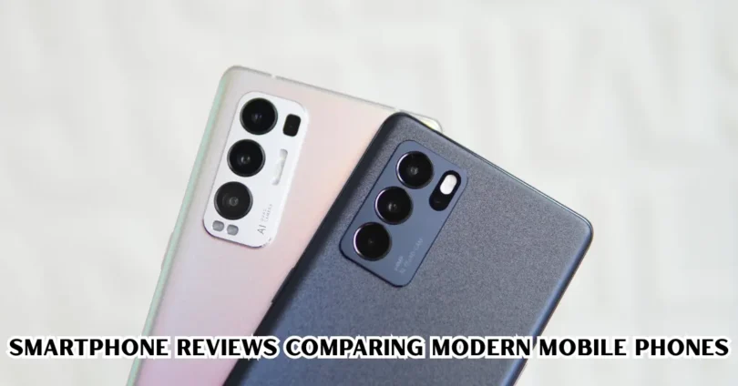 smartphone reviews comparing modern mobile phones